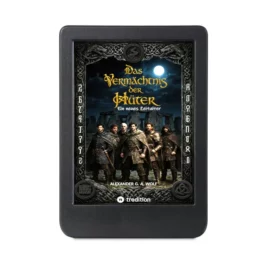 Das Vermächtnis der Hüter: Ein neues Zeitalter - eBook-Version